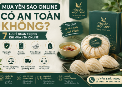 Mua Yến S&agrave;o Online C&oacute; An To&agrave;n Kh&ocirc;ng? Lưu &Yacute; Khi Đặt H&agrave;ng